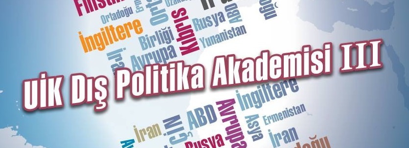 Dış Politika Akademisi III