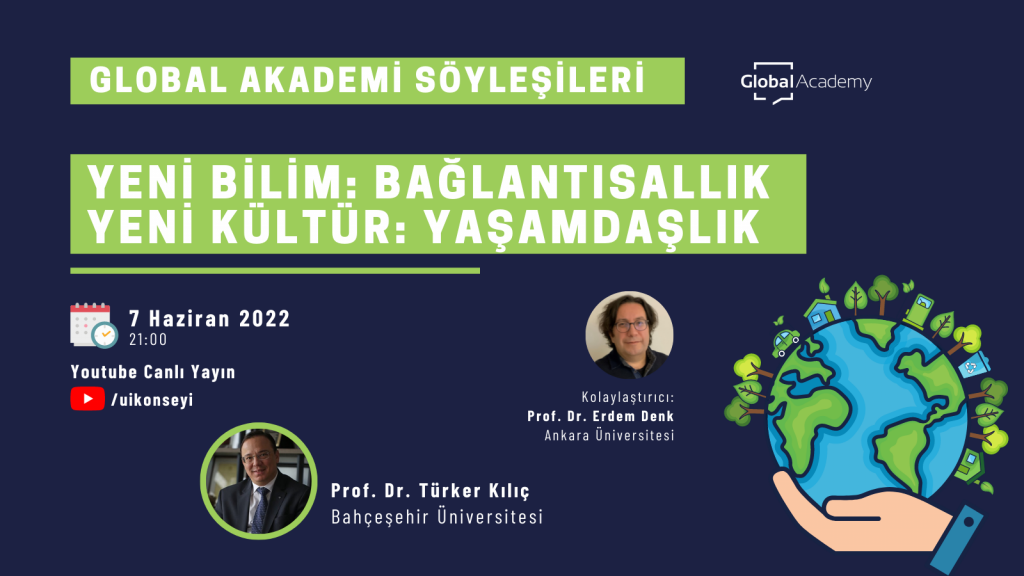 Yeni Bilim: Bağlantısallık, Yeni Kültür: Yaşamdaşlık – Türker Kılıç