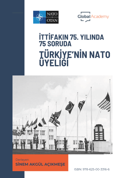 İttifakın 75. Yılında 75 Soruda Türkiye’nin Nato Üyeliği