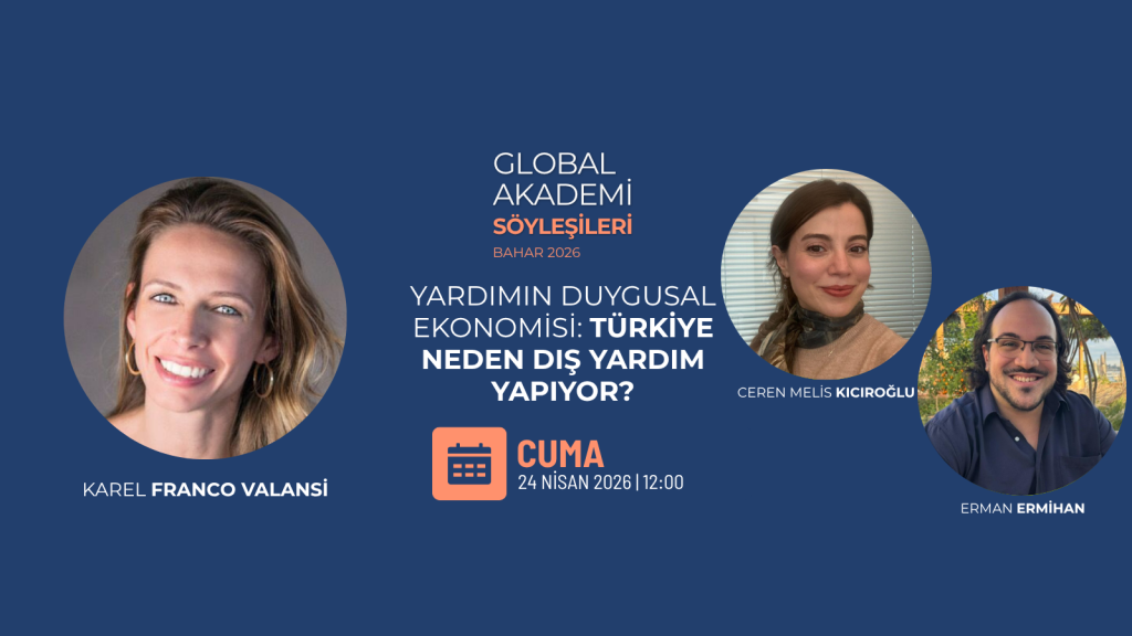 Yardımın Duygusal Ekonomisi: Türkiye Neden Dış Yardım Yapıyor?